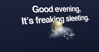 I'm the freaking weather